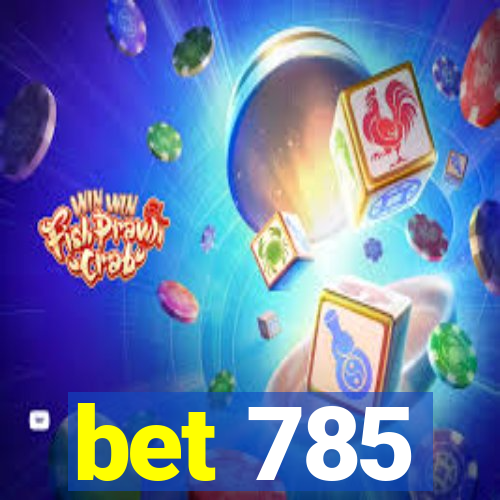 bet 785